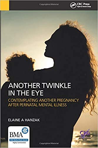 Another Twinkle in the Eye: Contemplating Another Pregnancy After Perinatal Mental Illness